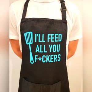 Funny I'll feed all you f*ckers apron Aqua/turquoise letters * instead of U